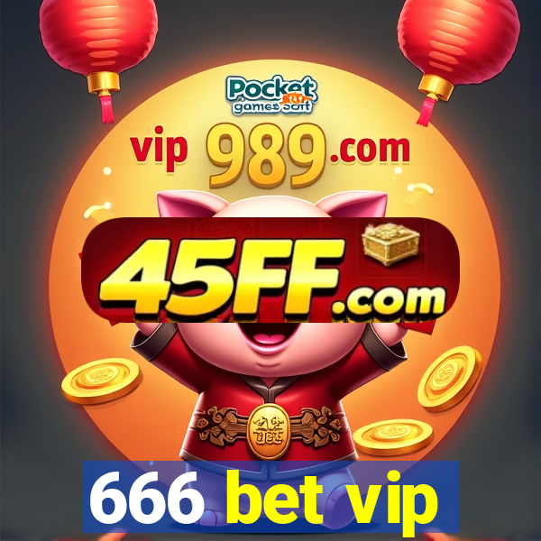 666 bet vip